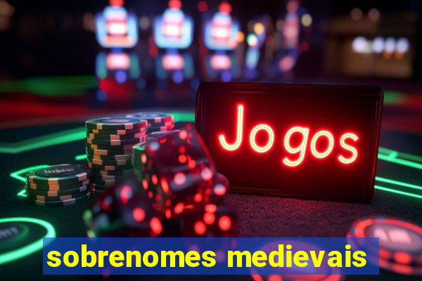 sobrenomes medievais